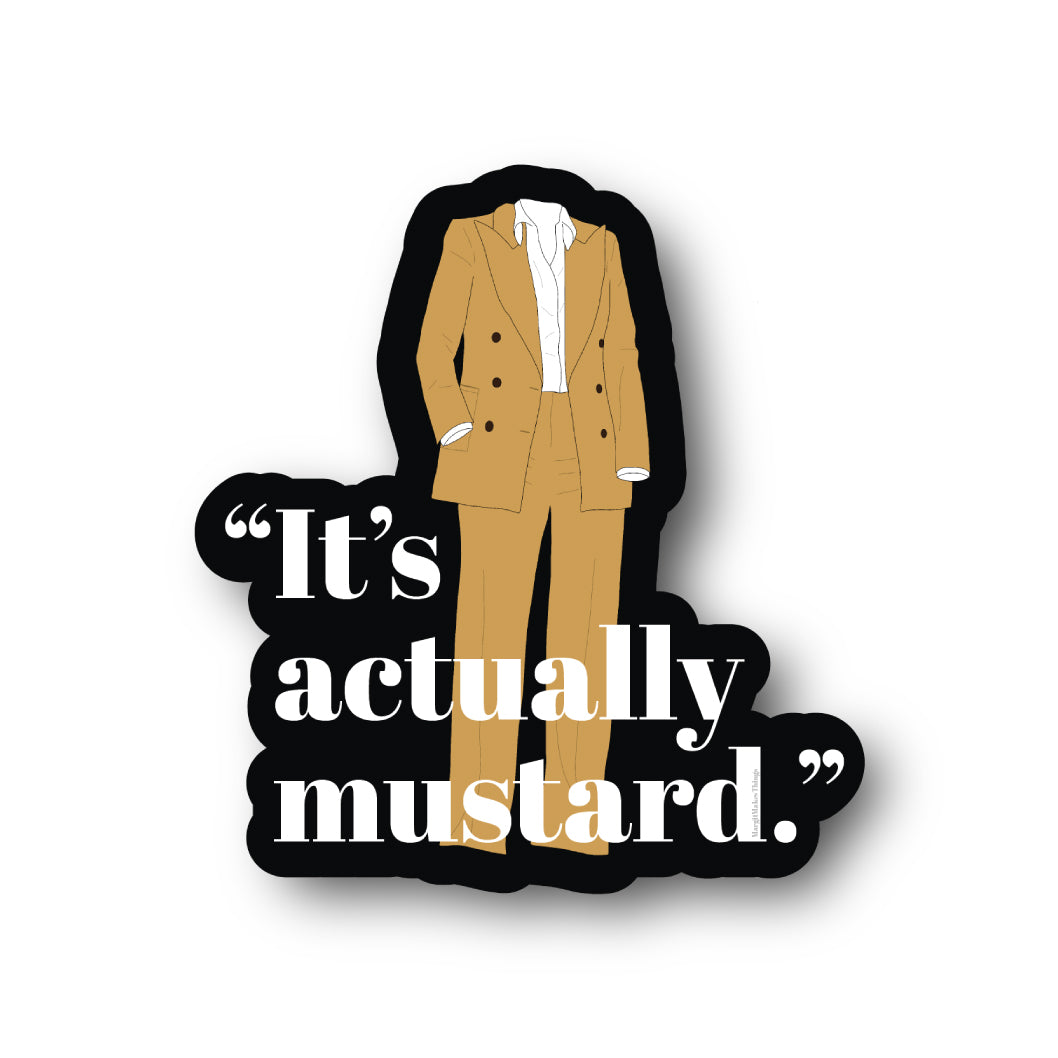 It's Actually Mustard