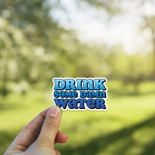 Drink Some Damn Water Mock Up