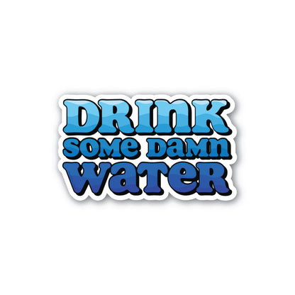 Drink Some Damn Water