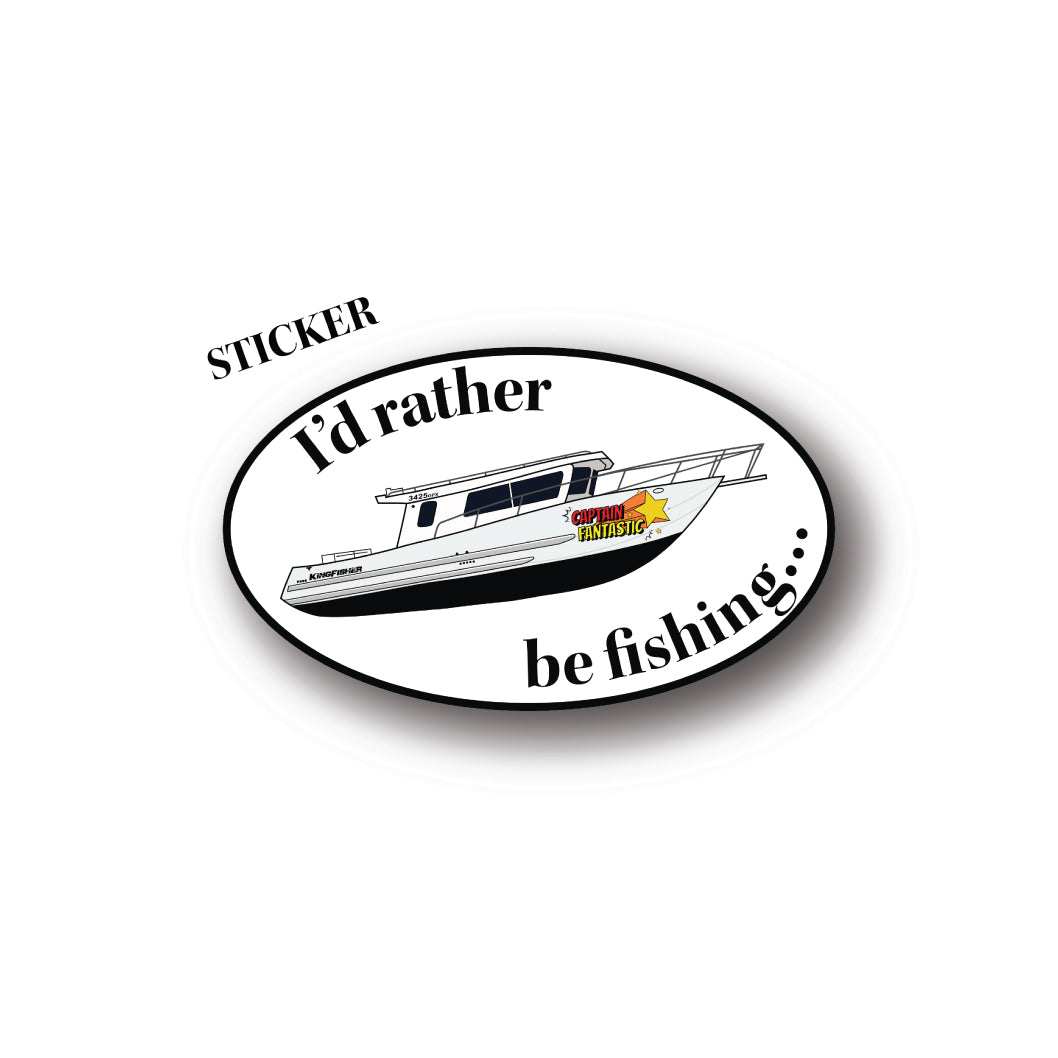 I'd Rather Be Fishing... - Sticker